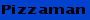 Pizzaman