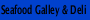 Seafood Galley & Deli